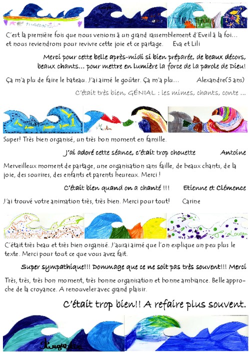 De nombreux commentaires enthousiastes en direct de la journée de fête diocésaine de Limoges, de l'éveil à la foi du 8 février 2014, illustrées avec les vagues des enfants